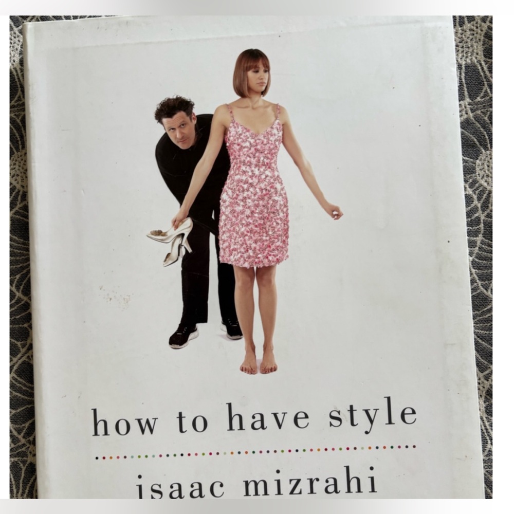 How to Have Style by Isaac Mizrahi